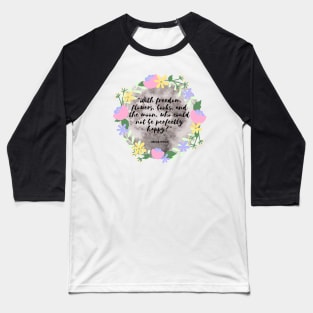 Freedom, flowers, books and the moon Baseball T-Shirt